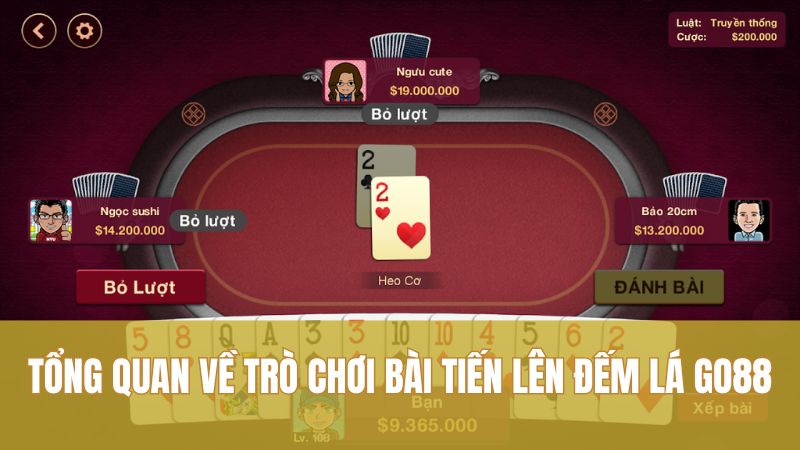 Tổng quan về trò chơi bài Tiến Lên Đếm Lá GO88
